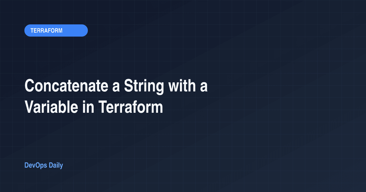 Concatenate a String with a Variable in Terraform